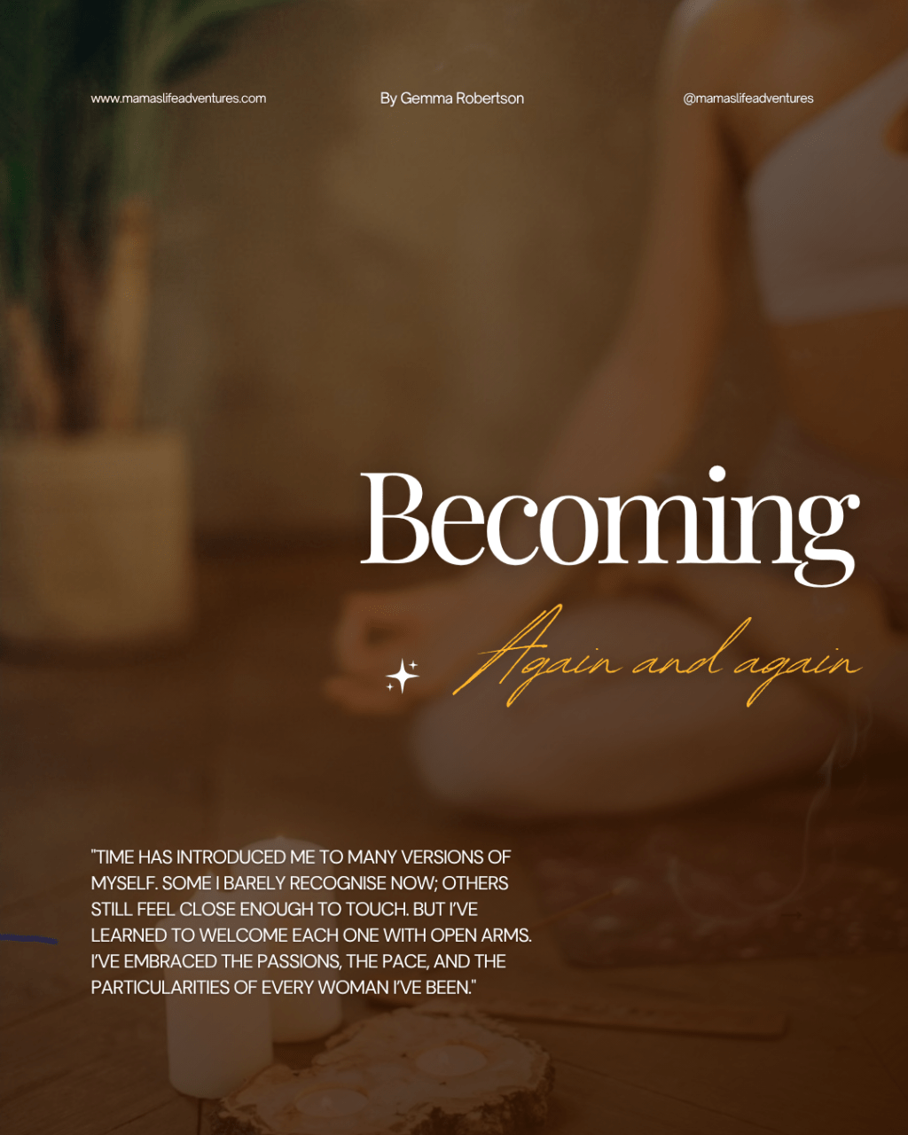 Becoming, Again and&nbsp;Again