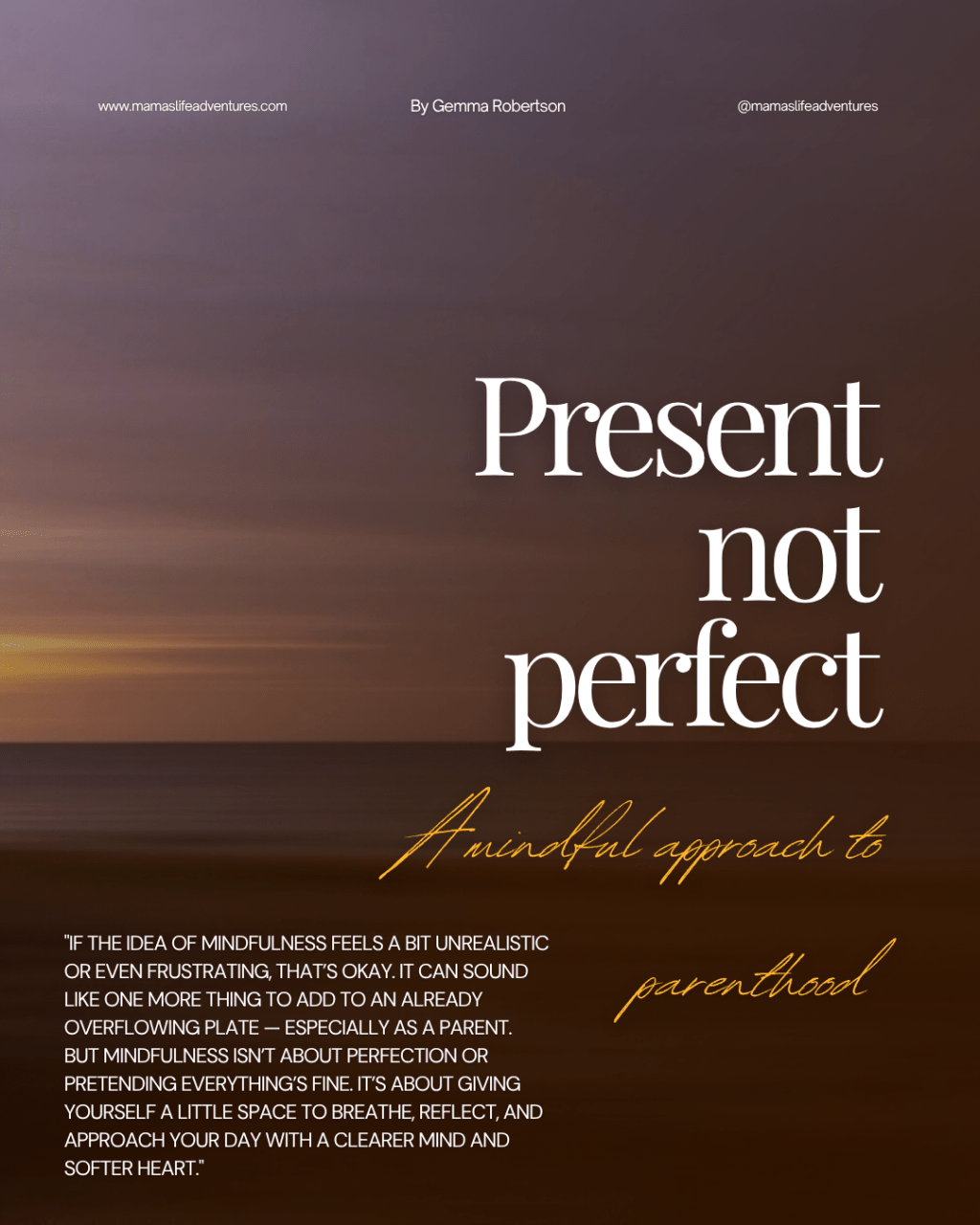 Present, Not Perfect: A Mindful Approach to&nbsp;Parenthood